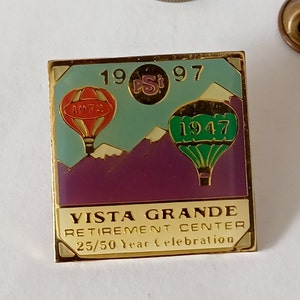 Vista Grande Retirement Home 25/50 Year Celebration 1947-1972 Hot Air Balloons 1997 PSI Lapel Hat Tie Pin Souvenir 1754