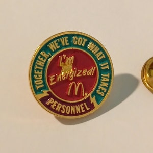 McDonalds Together, We've Got What It Takes Energized Personnel Lapel/Hat Pin Souvenir 1160