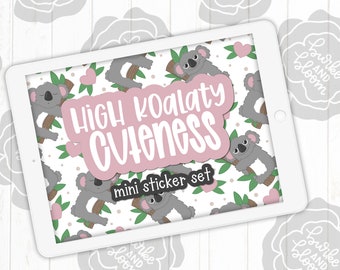 High Koalaty Cuteness Digital Sticker Set, Planner Stickers, GoodNotes, ZoomNotes, PNGs