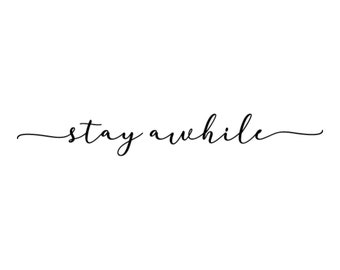 Download Free Stay Awhile Svg Etsy SVG Cut Files