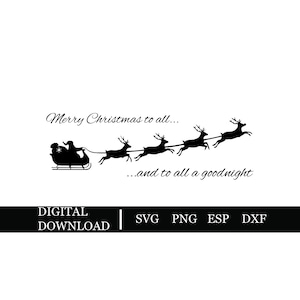 Merry Christmas to all and to all a goodnight SVG , Christmas svg, christmas png, Christmas clipart, Cricut cut file, Christmas stencil
