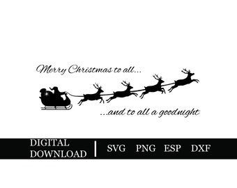 Merry Christmas to all and to all a goodnight SVG // Christmas svg, christmas png, Christmas clip art, Cricut cut file, Christmas stencil