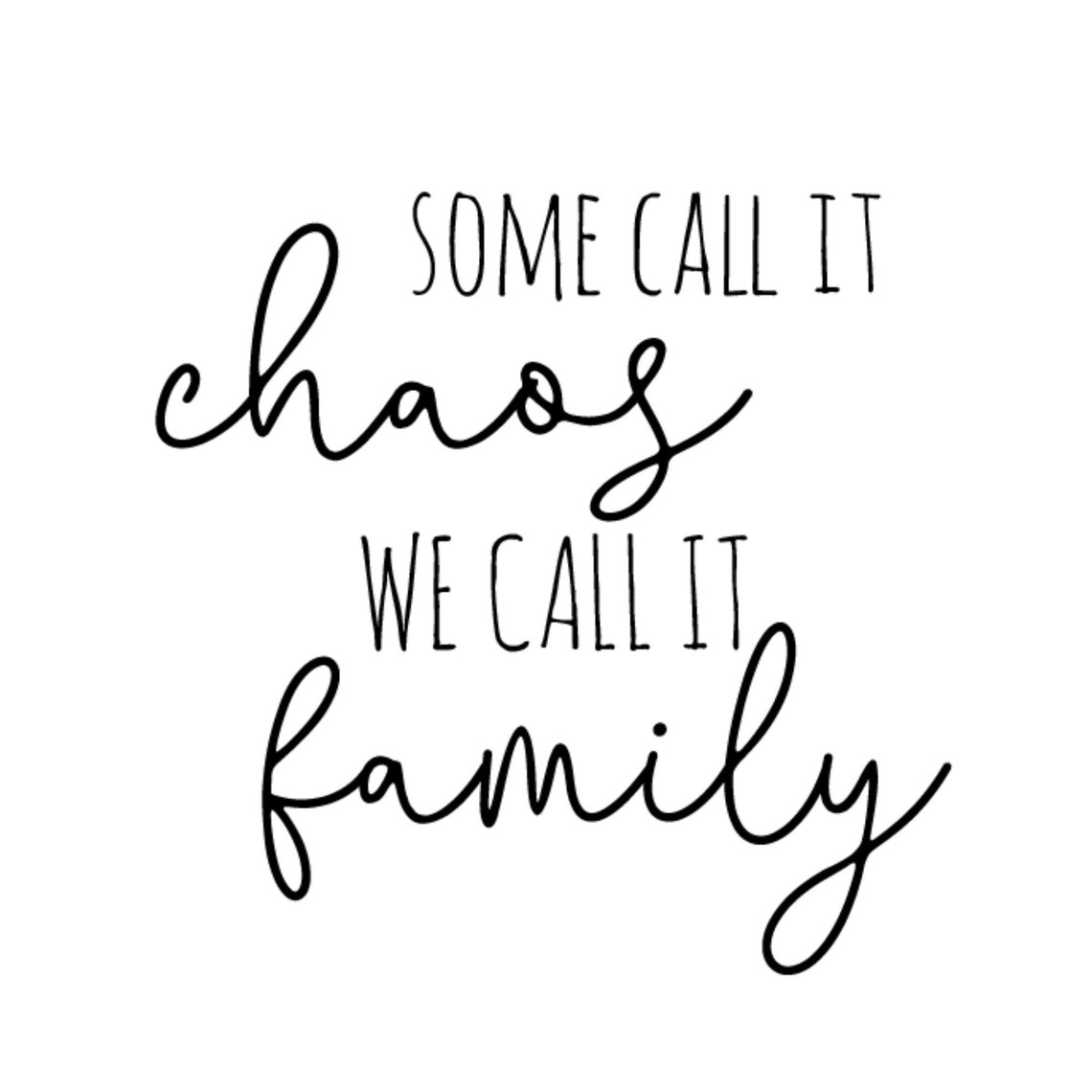 Some Call It Chaos We Call It Family SVG Cut File // Cricut - Etsy Finland
