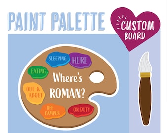 Paint Palette "Where Am I?" Board, Custom, Brushes, Art Teacher, RA, Resident Assistant, Classroom