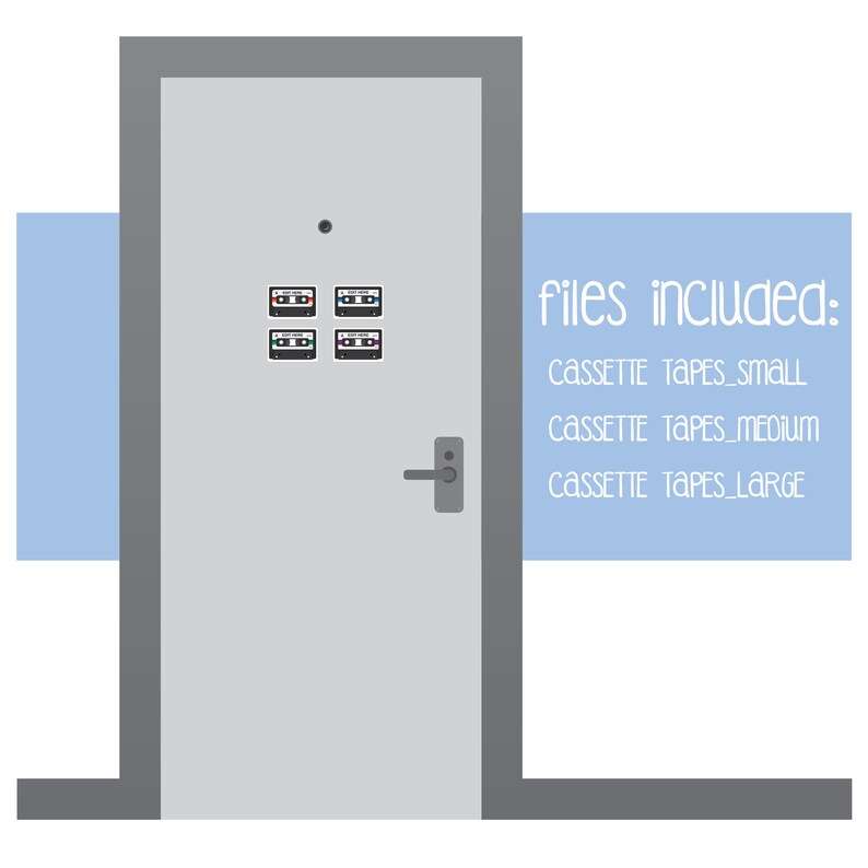 May include: A white door with four cassette tape stickers on it. The text "files included: cassette tapes_small cassette tapes_medium cassette tapes_large" is on a light blue background to the right of the door.