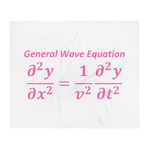 May include: A white blanket featuring the text General Wave Equation in pink, followed by the mathematical formula partial squared y over partial x squared equals one over v squared times partial squared y over partial t squared in pink.