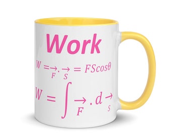 Work Equation and Work Calculations Mug with Color Inside best gifts 2019 and Beyond