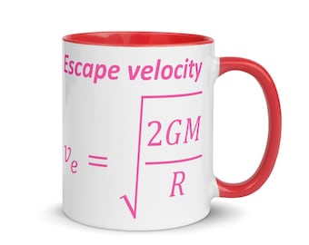 Escape velocity Formula HotPink Mug with Color Inside best gifts 2019 and Beyond