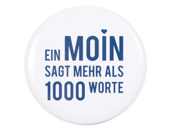 Fridge magnet "A 'Moin' says more..." – Maritime and Nordic – 5.6 cm – Magnet for kitchen and whiteboard – Gift from the North