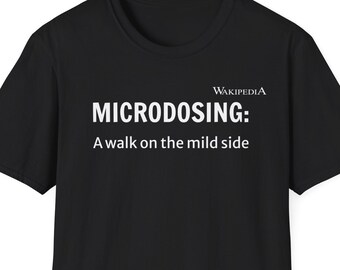 Camiseta de microdosificación. Divertida camiseta sobre drogas con mensaje.