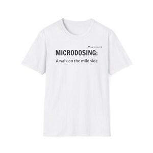 MICRODOSING t-shirt. Funny drug t-shirt with message on. image 2