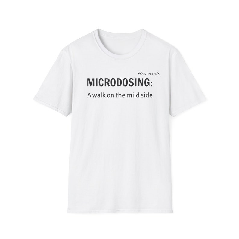 MICRODOSING t-shirt. Funny drug t-shirt with message on. image 2