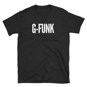T Shirt Music - G-Funk T Shirt, Unisex Adult Clothing, Shirt Designs, Gift Ideas
