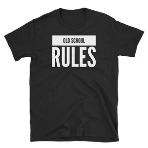 T Shirt Music Retro - Old School Rules T Shirt, Unisex Adult Clothing, Shirt Designs, Gift Ideas