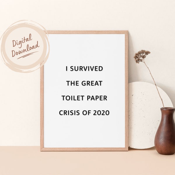 I Survived The Great Toilet Paper Crisis Of 2020 Letterboard Wall Art | Funny Black and White Minimalist Print | Digital Download