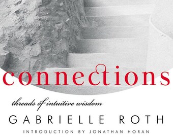 Connections by Gabrielle Roth