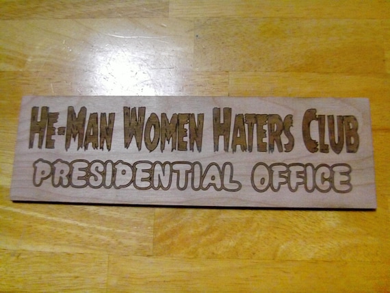 He Man Woman Haters Club Presidential Office Wood Sign Etsy