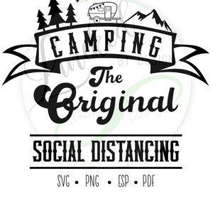 Camping The Original Social Distancing Cricut and Silhouette SVG and Cut Files