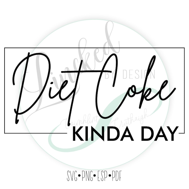 Diet Coke Kinda Day SVG Cut File SVG and Cut Files Cricut Etsy