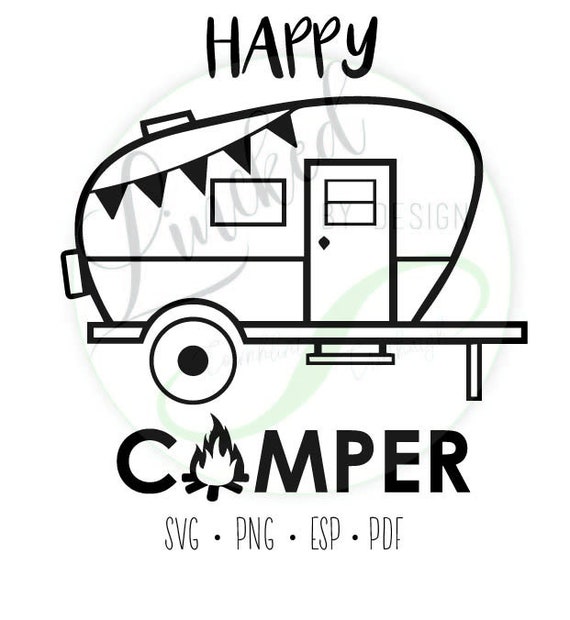 Download Clip Art Art Collectibles Dxf Camper Printable Svg Vacation Svg Happy Camper Svg Cut Files In Svg Png Pdf And Esp Digital Svg File For Cricut And Silhouette
