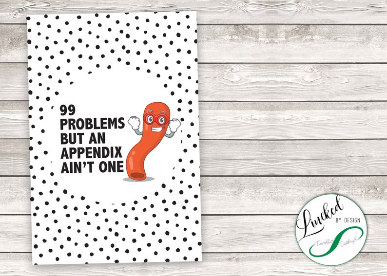 99 Problems but an Appendix Aint One Card - Etsy