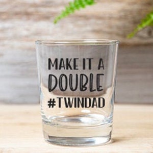 Dad of Twins, Twin Dad, Twin Dad Gifts, Twin Dad Whisky Glass, Funny Dad Gift, New Twin Dad, Dad of Twins Gift, Dad Birthday Gift