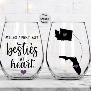 Best Friend Gift, Best Friend Birthday Gifts, Long Distance Friendship, Miles Apart But Besties at Heart, State to State Wine Glass, Besties