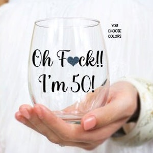 50th Birthday Gift, 50th Birthday Wine Glass, Gift, 50th Birthday Gift for Women,  Funny 50th Birthday, 50th Birthday Gift for Her, 50th