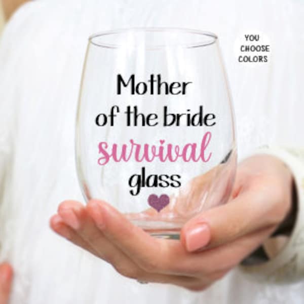 Mother of the Bride Survival Stemless Wine Glass, Brides Mom Gift, Gift for Mother of the Bride, Mother of the Bride Humor, From Daughter