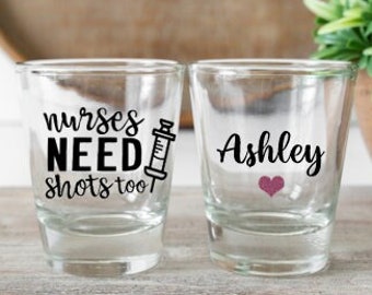 Gift for Nurse, Nurse Gifts, Nurse Shot Glass, Funny Nurse Gifts, Nurse Appreciation Gift, Nurses Need Shots Too, Nurse Graduation Gift