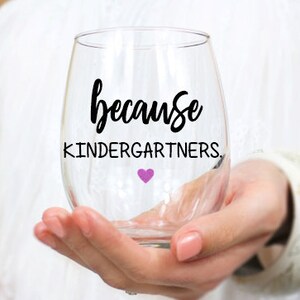 Funny Wine Glass Glitter Wine Glass Mom Gift Teacher Gift Because Kids