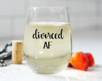 Divorced AF, Divorce, Divorce  Humor, Divorce Gifts, Divorced Wine Glass, Divorce Present, Custom Wine Glass, Divorce, Divorce Gift