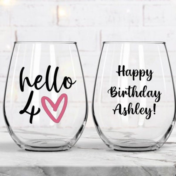 40th Birthday Gift for Her, 40th Wine Glass, 40th Birthday Gift for Women,  Hello 40 Wine Glass, 40th Birthday, 40 Wine Glass