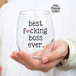 Funny Boss Wine Glass, Best Boss Ever, Boss Wine Glass, Best Fucking Boss Ever Wine Glass, Boss, Boss Appreciation Gift, Gift for Boss