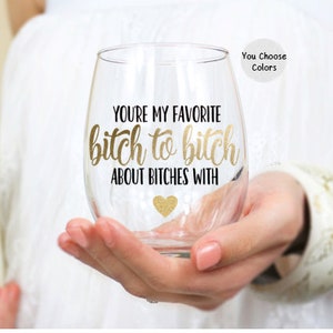 Best Friend Gift, You're My Favorite Bitch, Long Distance Friendship Gift, Best Friend Birthday Gift for Her, Funny Wine Glass for Her image 3