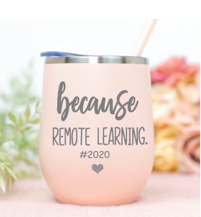 Teacher Wine Glass Gift for Teacher Because Remote Learning Etsy