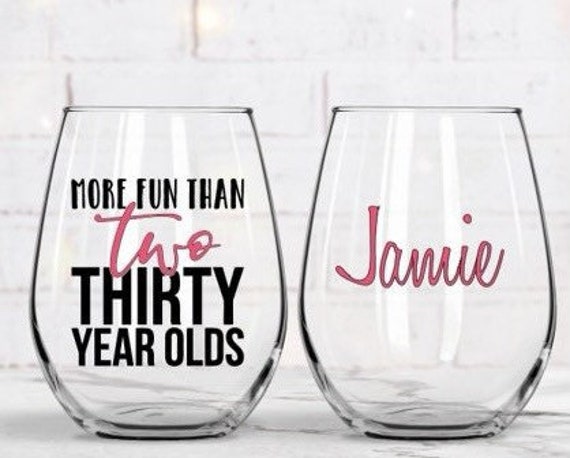More Fun Than Two Thirty Year Olds Stemless Wine Glass 60th