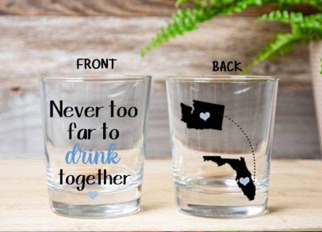 Never Too Far to Drink Together Glass, Best Friend Whisky Glass, Long ...