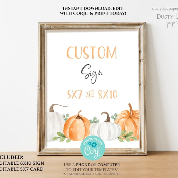 editable pumpkin theme custom sign, printable fall gender neutral 8x10 and 5x7 sign, autumn leaves personalized table decoration DLPB34