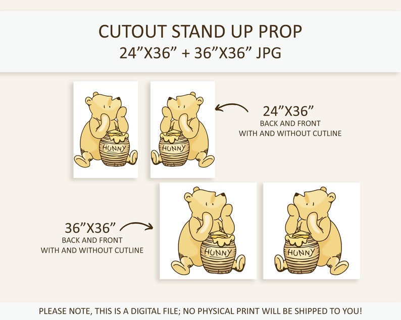 May include: Digital download of two printable cutout stand-up props featuring a cartoon bear holding a honey pot. The props are available in two sizes: 61 cm by 91 cm and 91 cm by 91 cm. Each size includes both front and back views with and without outlines.