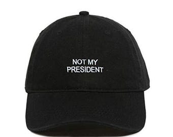 Not My President Baseball Cap Embroidered Cotton Adjustable Dad Hat