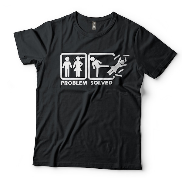 Problem Solved Funny Relationship Marriage T-Shirt Jokes about Relationships