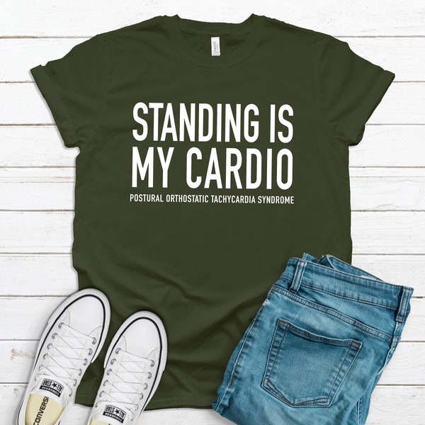 POTS Standing Is My Cardio Unisex T-Shirt | Postural Orthostatic Tachycardia Syndrome | Chronic Illness Apparel | Grace & Brace