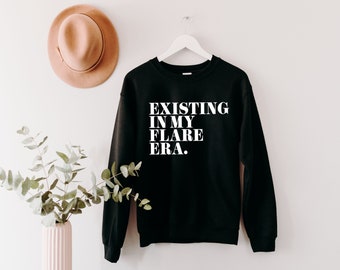 Existing In My Flare Era Unisex Sweatshirt | Chronic Illness Sweatshirt | Spoonie Sweatshirt | Chronic Illness Apparel | Grace & Brace