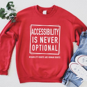 Accessibility Is Not Optional Unisex Sweatshirt Disability Rights Disability Awareness Chronic Illness Apparel Grace & Brace Red