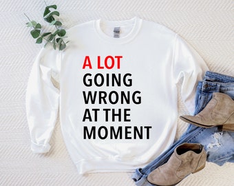 A Lot Going Wrong Sweatshirt | Chronic Illness Sweatshirt | Spoonie Sweatshirt | Grace & Brace