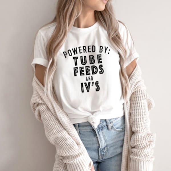 Powered By Tube Feeds and IV's Unisex T-Shirt | Feeding Tube Shirt | Chronic Illness Apparel | Grace & Brace