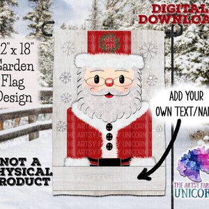 Puede incluir: Un diseño de bandera de jardín con Papá Noel con traje y gorro rojos, con copos de nieve y el texto "12" x 18" Garden Flag Design". El diseño incluye el texto "Digital Download" y "Add Your Own Text/Name".