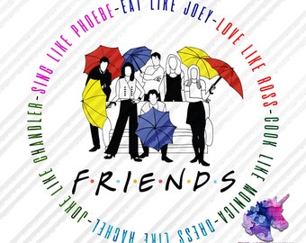 DIGITAL FILES: FRIENDS - All the things you should do  - Sublimation Design