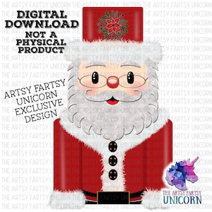 May include: A digital download image of Santa Claus with a red suit, white beard, and glasses. The image includes the text "DIGITAL DOWNLOAD NOT A PHYSICAL PRODUCT" and "ARTSY FARTSY UNICORN EXCLUSIVE DESIGN".